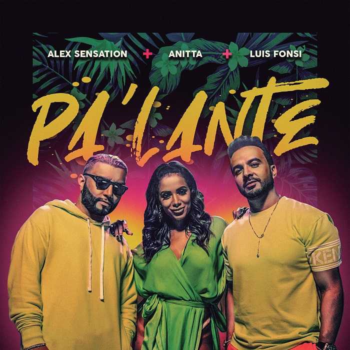 Alex Sensation, Anitta & Luis Fonsi - Pa Lante